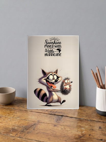 Sunshine Hurricane Raccoon Quote Quotes Poster