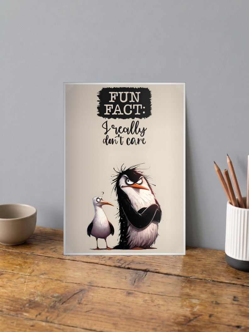 Fun Fact Dont Care Penguin Quote Quotes Poster