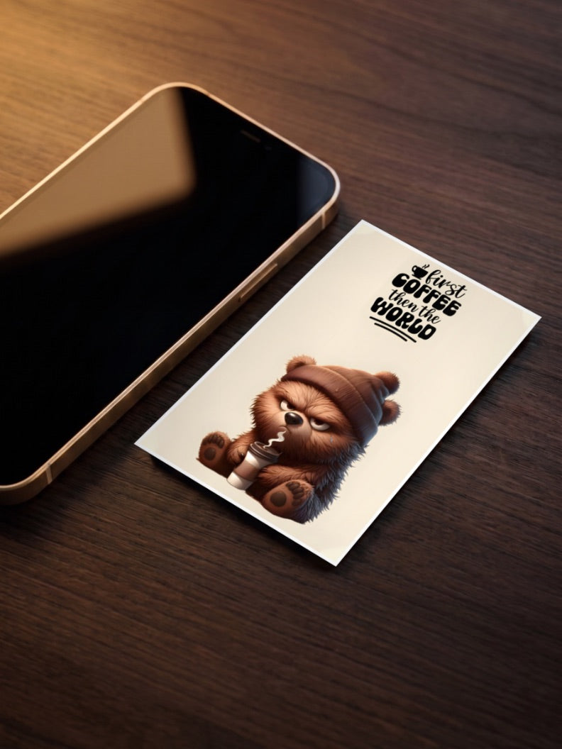 First Coffee Then World Bear Quote Quotes Poster