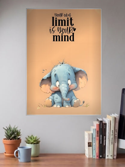 Your Own Limit Elephant Quote Quotes Poster
