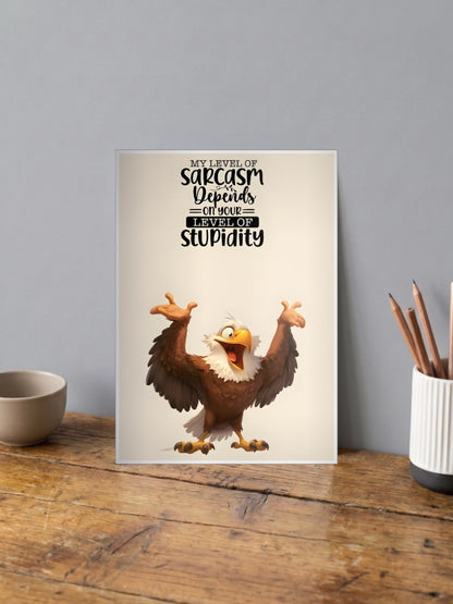 Sarcasm Level Eagle Quote Quotes Poster