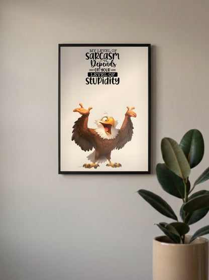 Sarcasm Level Eagle Quote Quotes Poster