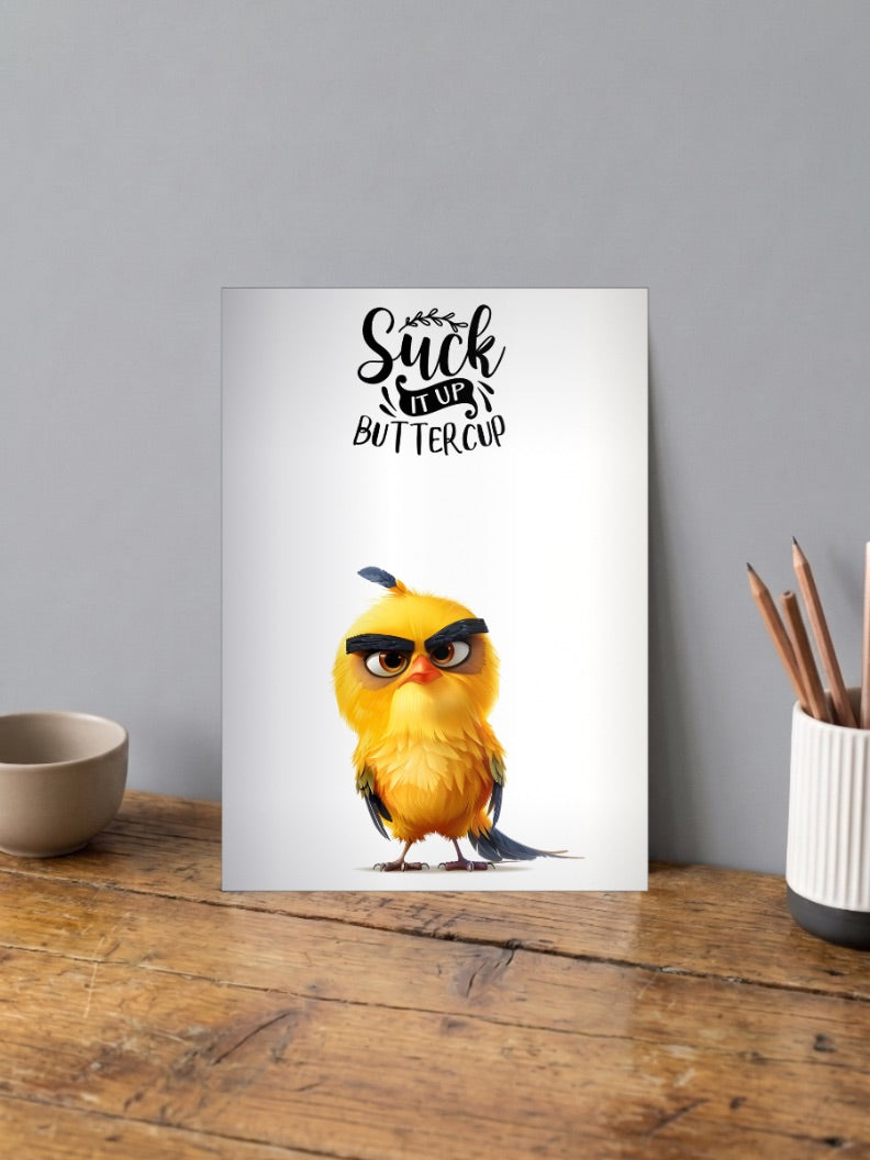 Suck It Up Buttercup Quote Quotes Poster