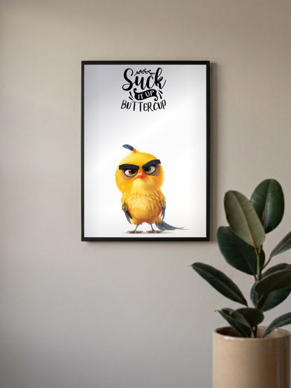 Suck It Up Buttercup Quote Quotes Poster