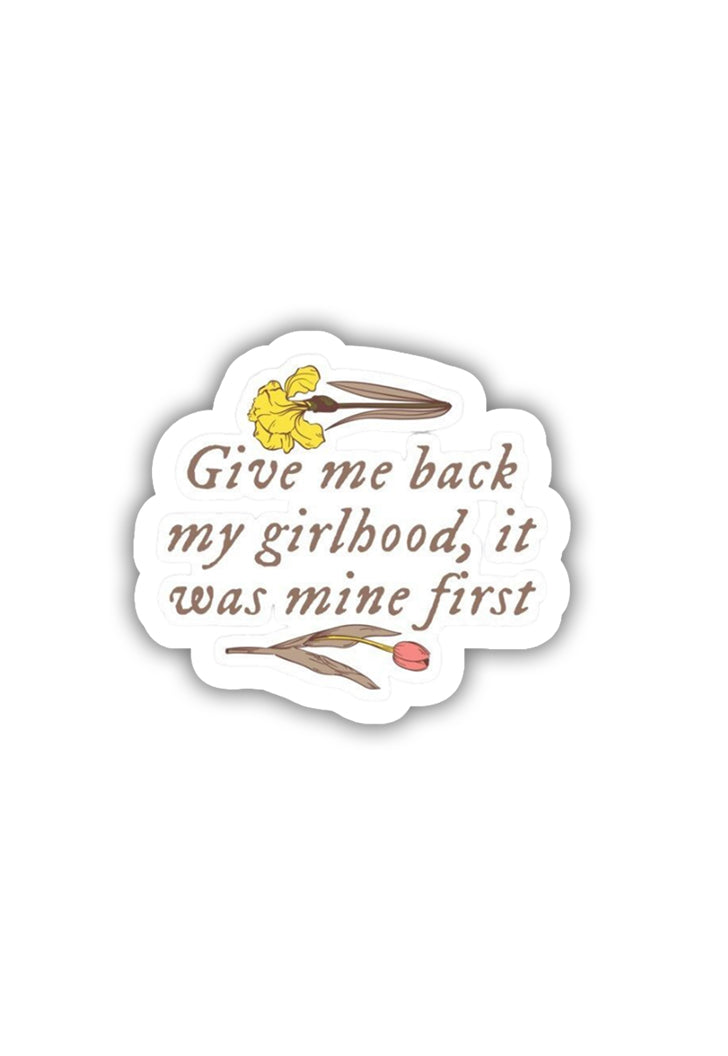 Taylor Swift: Give me back my girlhood, its mine Sticker