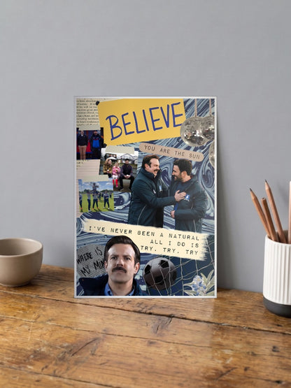 Ted Lasso Believe Collage Sitcom Poster
