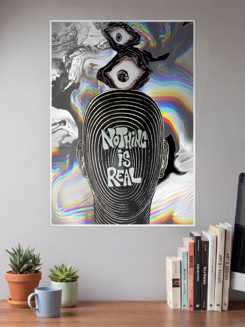 Nothing Is Real Poster