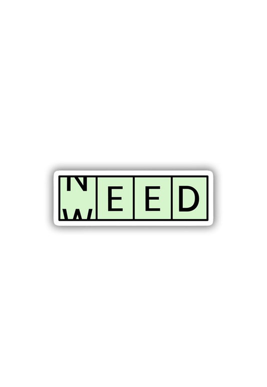 Need - Weed Sticker