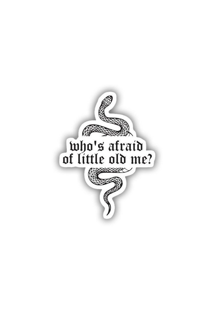 Who's Afraid of Little Old Me? Sticker