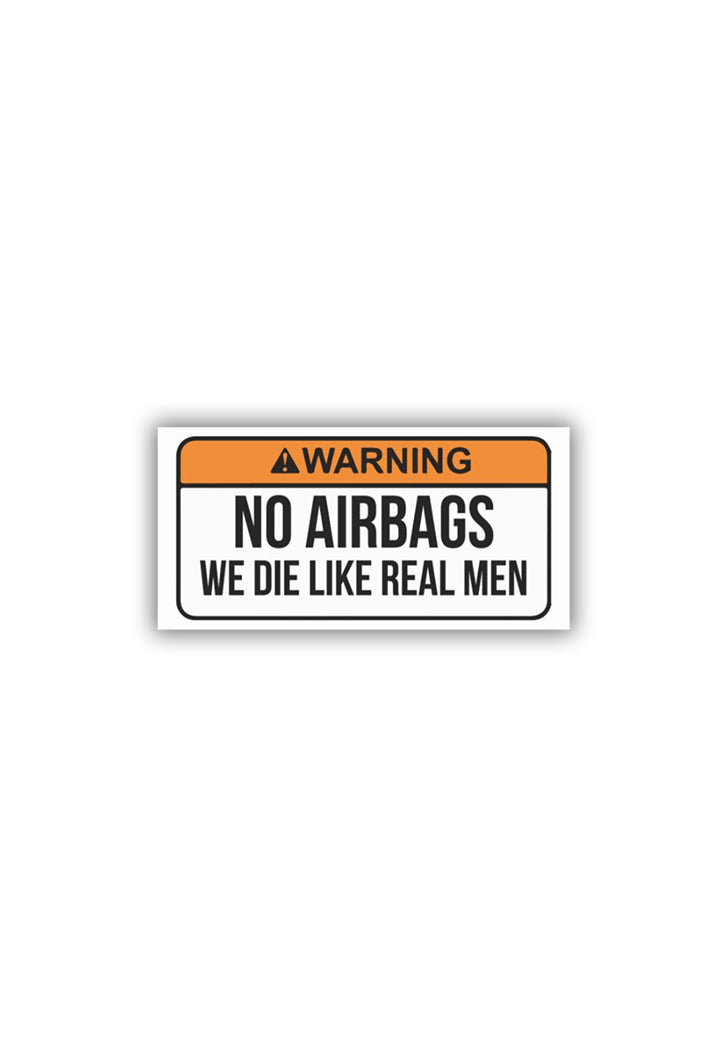 No Airbags: Real Men Sticker