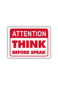 Think Before Speaking Sticker