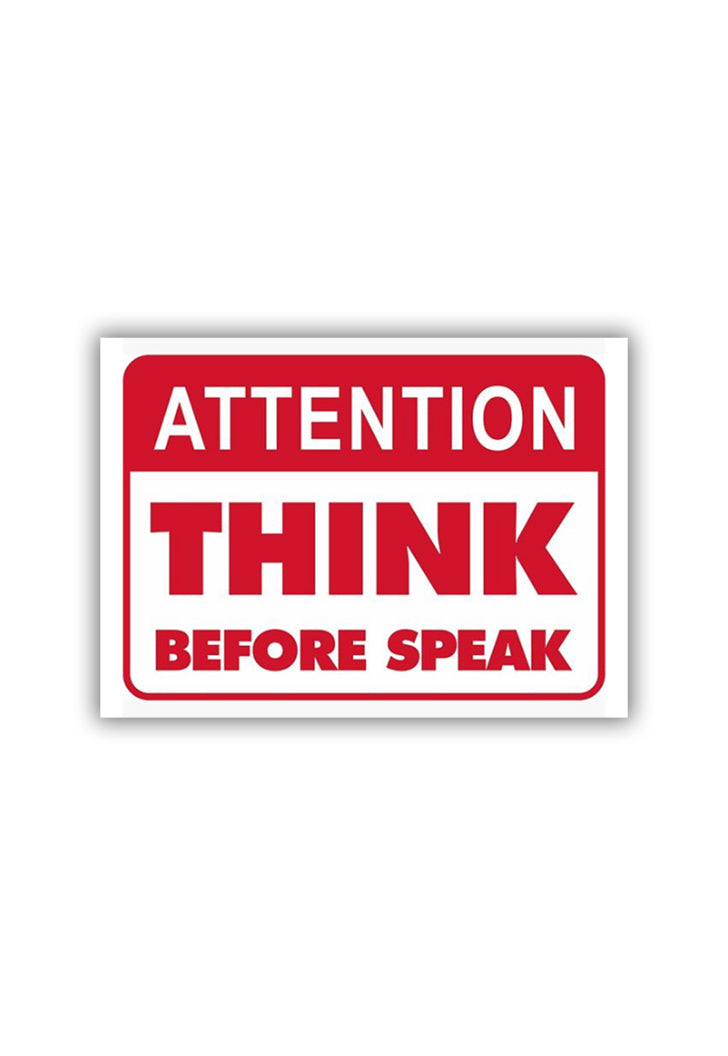 Think Before Speaking Sticker