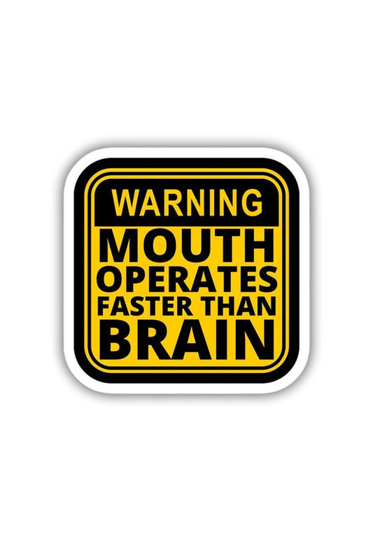 Warning: Mouth vs. Brain Sticker