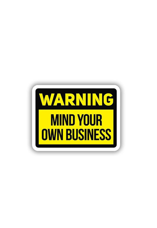 Mind Your Own Business Sticker