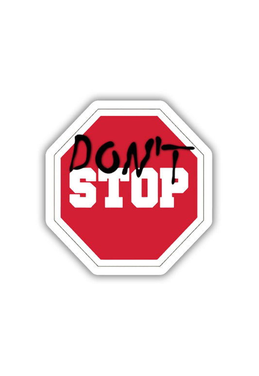 DON'T STOP Sticker