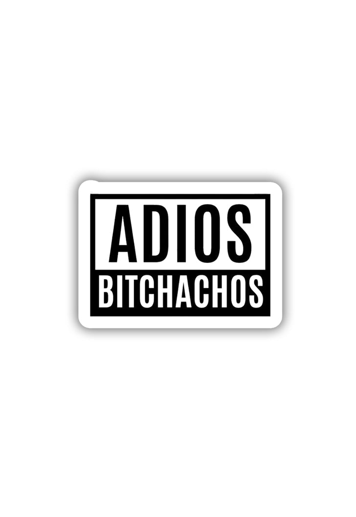 Adios Bitchachos Sticker