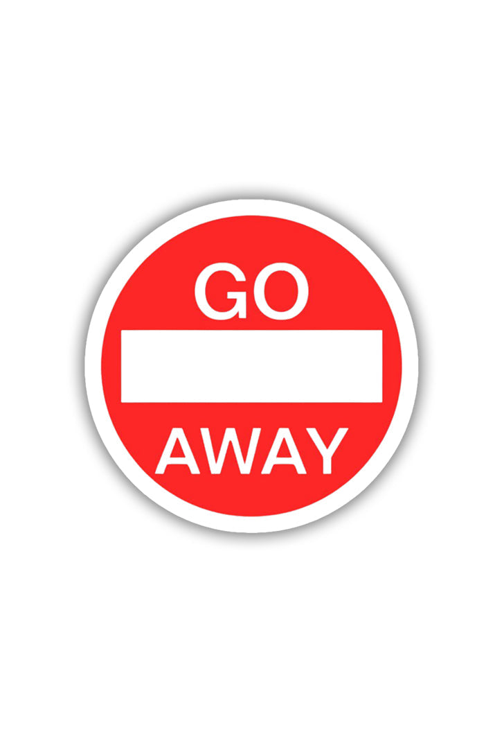 GO AWAY Sticker