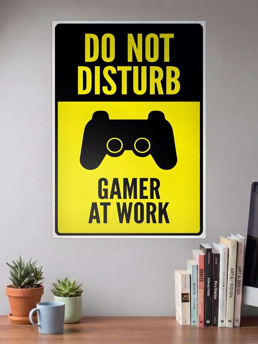 Do Not Disturb Game at Work Poster